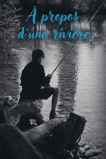 À propos d'une rivière