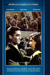 Dalolva szép az élet