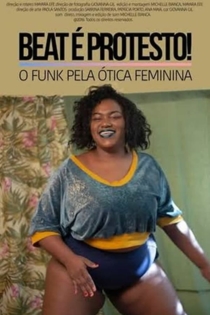 Beat é Protesto - O Funk pela Ótica Feminina