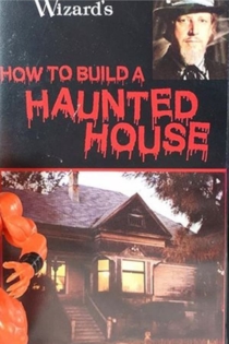 How to Build a Haunted House