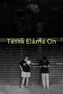 Tässä elämä on