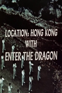 Location: Hong Kong with Enter the Dragon