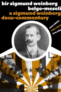 A Sigmund Weinberg Docu-commentary
