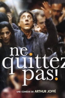 Ne quittez pas!