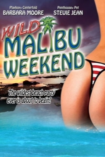 Wild Malibu Weekend!