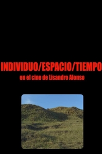 Individuo-Espacio-Tiempo en el cine de Lisandro Alonso
