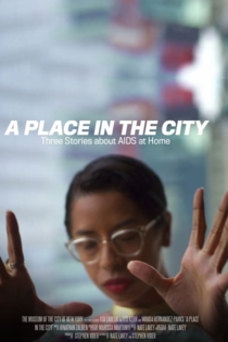 A Place in the City: Three Stories About AIDS at Home