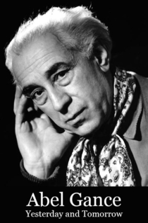 Abel Gance, hier et demain