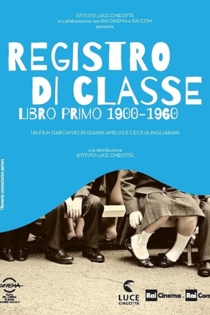 Registro di classe. Libro primo 1900-1960