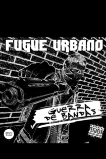 Fugue Urbano - Guerra de Bandas