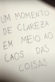 Um Momento de Clareza em Meio ao Caos das Coisas