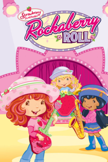 Strawberry Shortcake: Rockaberry Roll