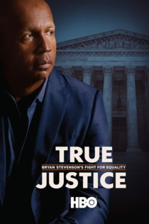 True Justice: Bryan Stevenson's Fight for Equality