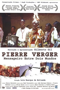 Pierre Verger: Mensageiro Entre Dois Mundos