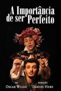 A Importância de Ser Perfeito