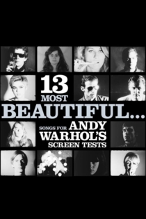 13 Most Beautiful… Songs for Andy Warhol's Screen Tests