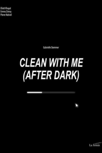 Clean With Me (After Dark)