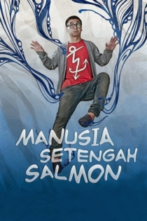 Manusia Setengah Salmon