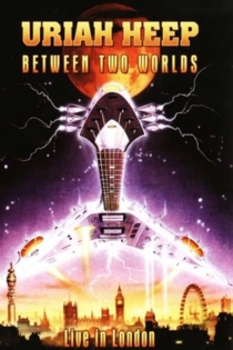 Uriah Heep - Between Two Worlds