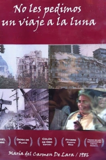 No les Pedimos un Viaje a la Luna