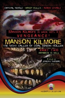 Manson Kilmore: The Night Caller of Coal Miners Holler Part 2 - Payback Is Hell