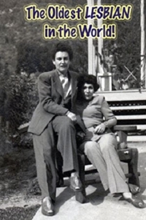 The Oldest LESBIAN in the World!