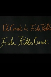 Frida Kahlo’s Corset