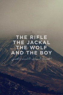 The Rifle, The Jackal, The Wolf and The Boy