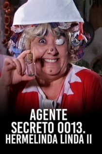 Agente 0013: Hermelinda linda II