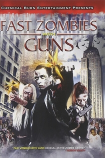 Fast Zombies with Guns