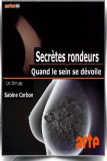 Secrètes rondeurs - Quand le sein se dévoile