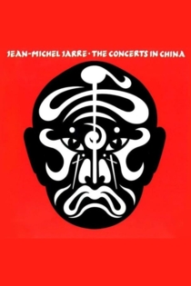 Jean-Michel Jarre - The China Concerts