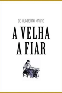 Brasilianas 8 A Velha a Fiar