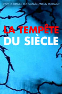 La Tempête du siècle : 26 décembre 1999