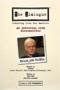 The Dialogue: An Interview with Screenwriter Bruce Joel Rubin