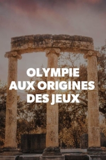 Olympie: aux origines des jeux