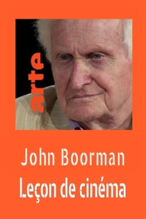John Boorman par John Boorman : une leçon de cinéma