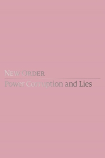 New Order: Power, Corruption & Lies