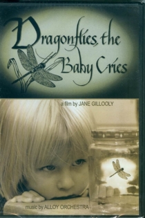 DRAGONFLIES, THE BABY CRIES