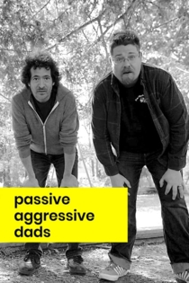 Passive Aggressive Dads