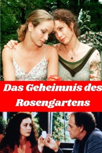 Das Geheimnis des Rosengartens