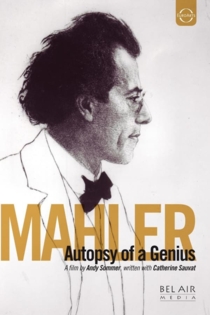 Gustav Mahler - Autopsie d'un génie