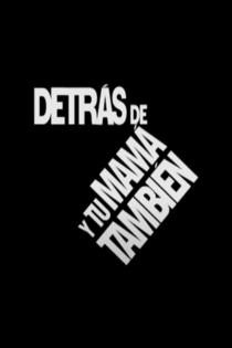 Detrás de 'Y tu mamá también'