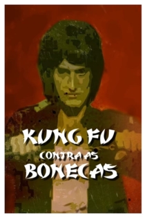 Kung Fu Contra as Bonecas