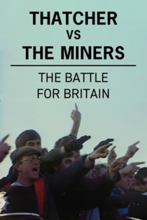 Mrs Thatcher Vs The Miners