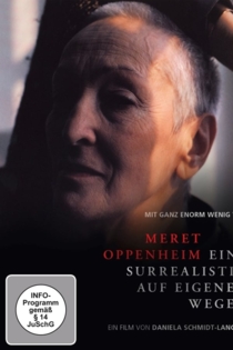 Meret Oppenheim - Eine Surrealistin auf eigenen Wegen