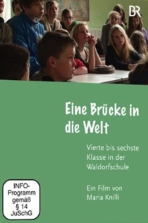 Eine Brücke in die Welt – vierte bis sechste Klasse in der Waldorfschule