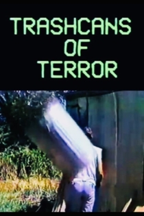 Trashcans of Terror