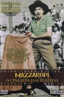 Mazzaropi - O Cineasta das Platéias