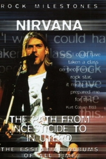 Nirvana The Path from Incesticide to In Utero